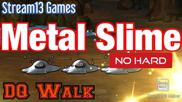 Metal Slime no Hard – Dragon Quest Walk