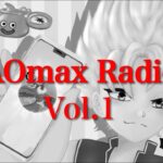 【ドラクエウォーク】AOmax Radio第1回
